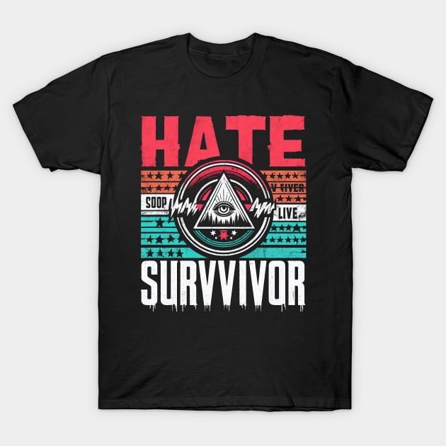 Hate-Survivor T-Shirt by SimpliPrinter